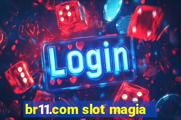 br11.com slot magia